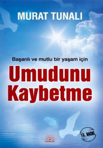 Umudunu Kaybetme: Basarili ve Mutlu Bir Yasam Icin Lifestyle