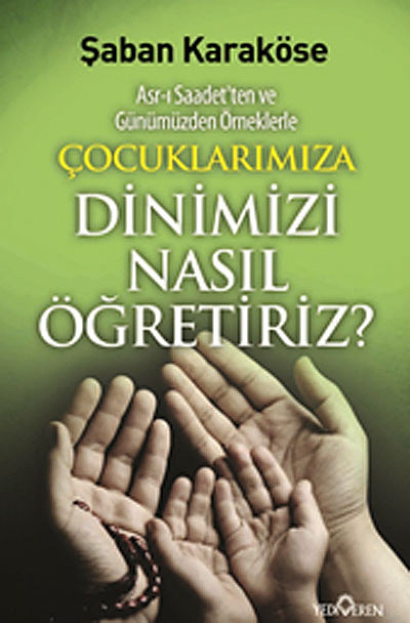 Cocuklarimiza Dinimizi Nasil Ögretiriz Children's books
