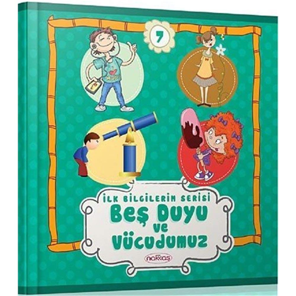 İLK BİLGİLERİM SERİSİ 7 BEŞ DUYU VE VÜCUDUM Contemporary literature