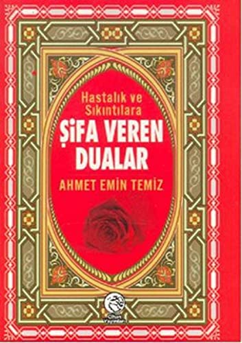 Hastalik ve Sikintilara Sifa Veren Dualar: Cep Boy Books