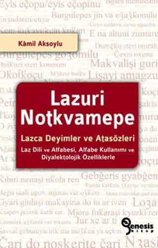 LAZURİ NOTKVAMEPE LAZCA DEYİMLER VE ATASÖZLERİ Social Sciences