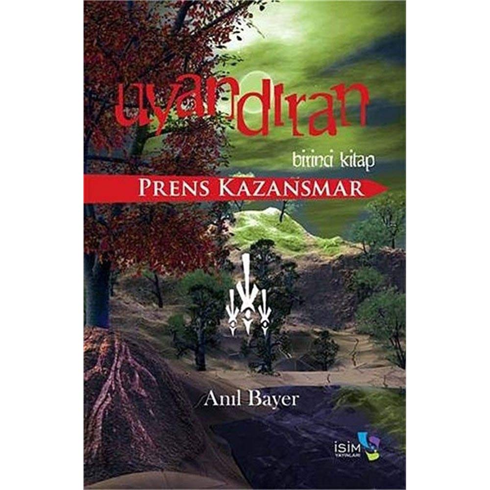 Uyandiran - Birinci Kitap - Prens Kazansmar Books