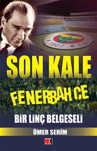 Son Kale Fenerbahce Bir Linc Belgeseli Social Sciences