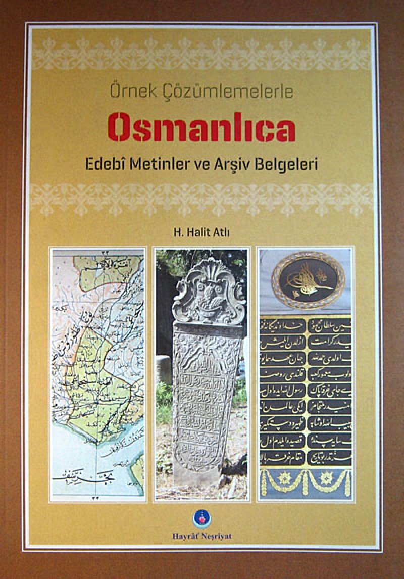 Örnek Cözümlemelerle Osmanlica Edebi Metinler ve Arsiv Belgeleri Books