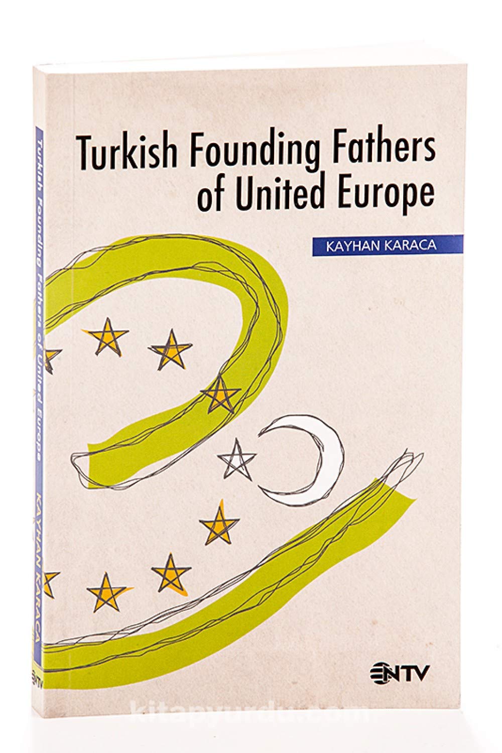 Turkish Founding Fathers Of United Europe book