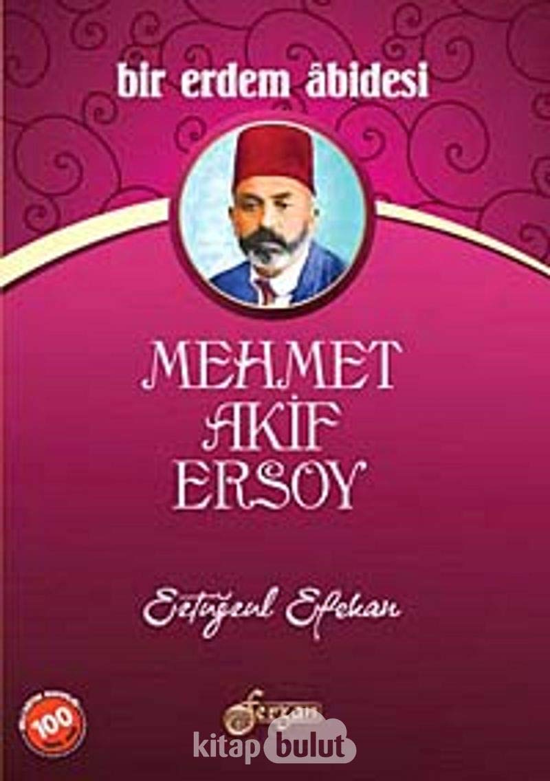 BİR ERDEM ABİDESİ MEHMET AKİF ERSOY Historical Fiction
