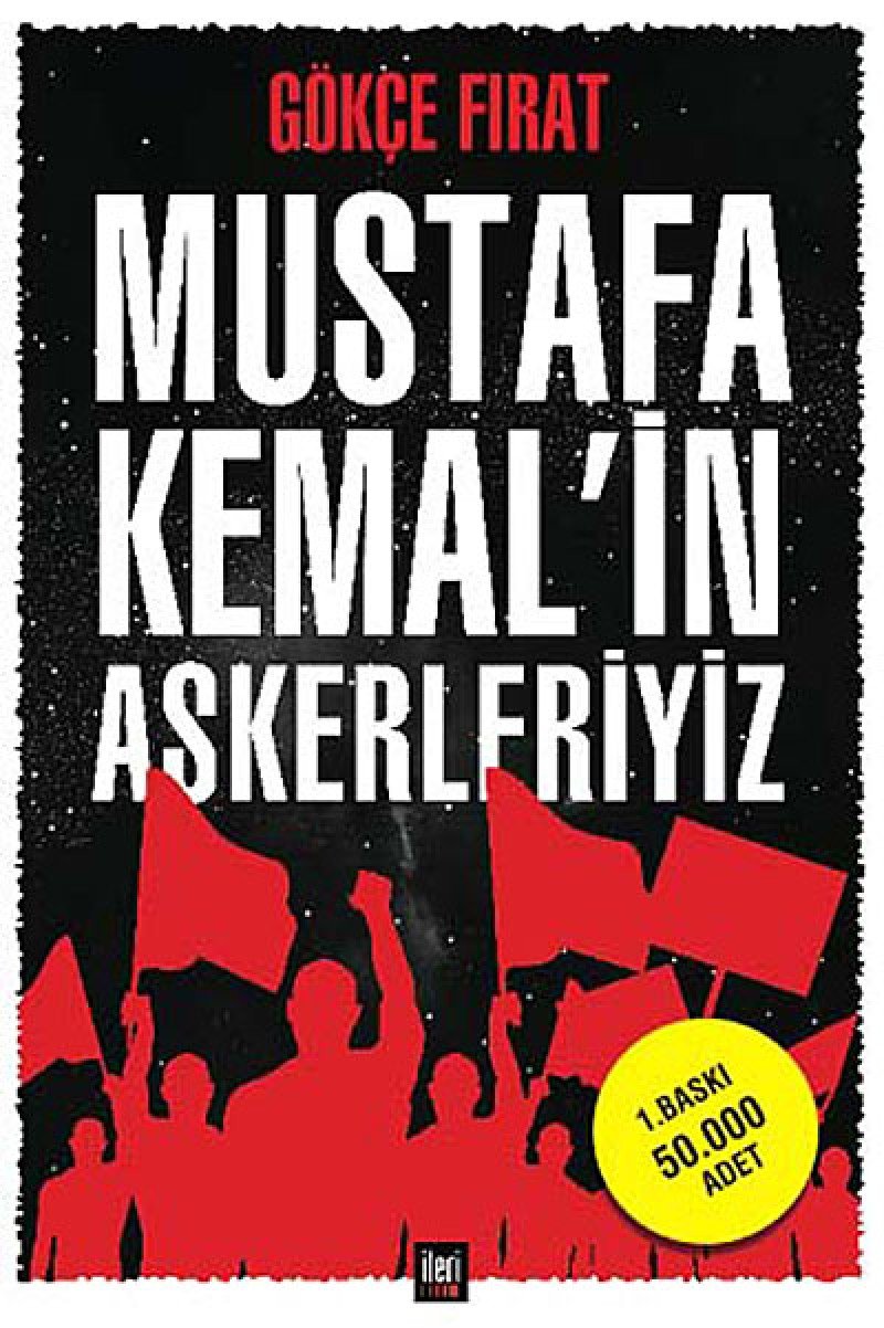 Mustafa Kemalin Askerleriyiz Politics & History