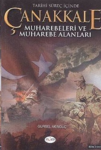 Tarihi Surec Icinde Canakkale Muharebeleri ve Muharebe Alanlari book