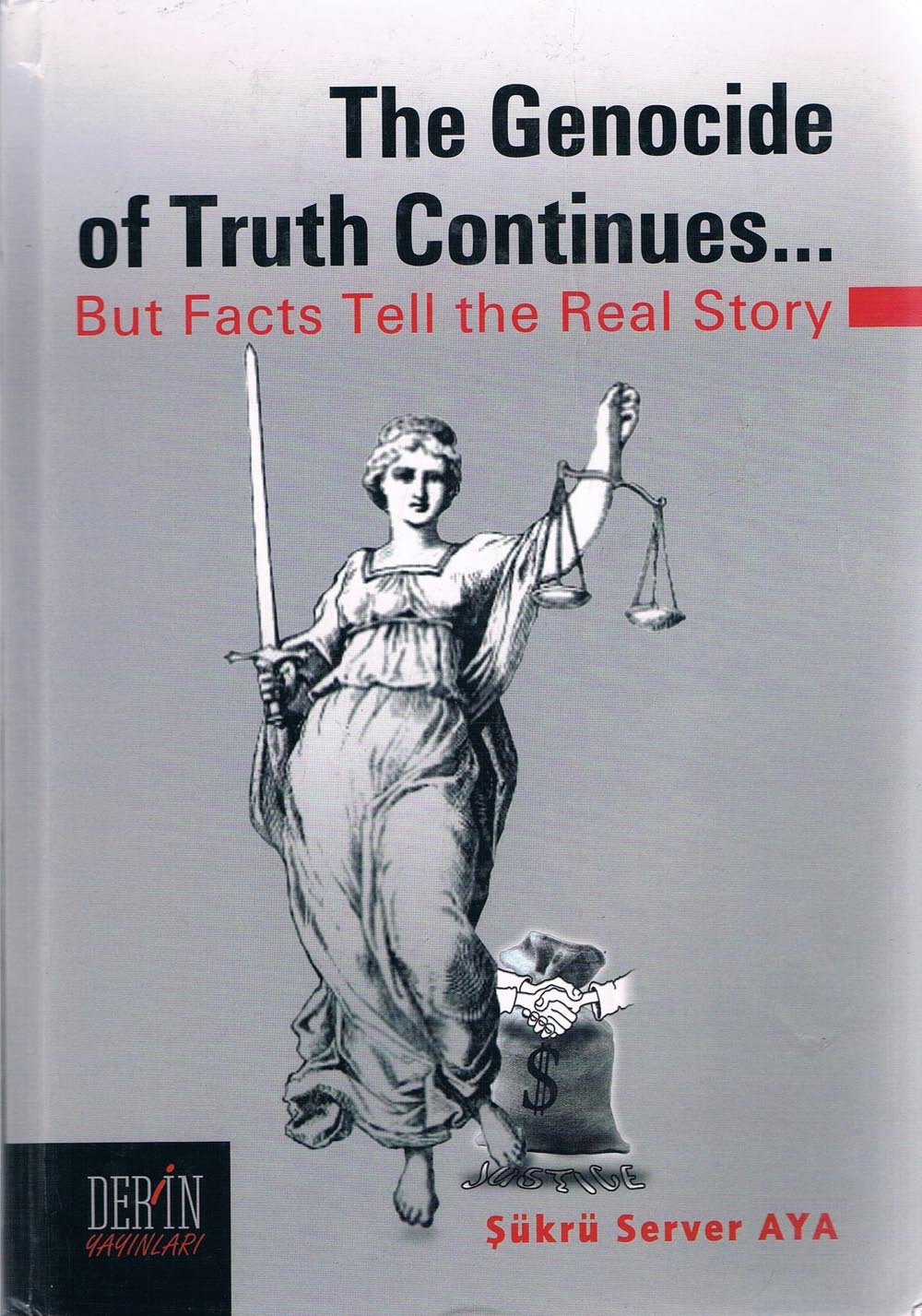 The Genocide of Truth Continues & But Facts Tell the Real Story Books