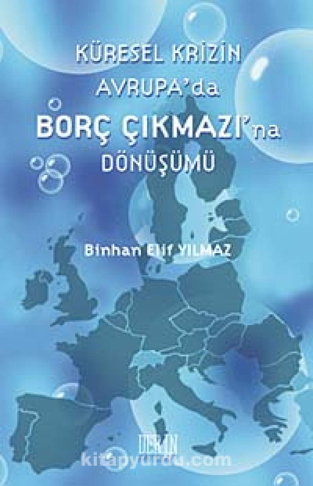 Küresel Krizin Avrupa'da Borç Çıkmazı'na Dönüşümü Books