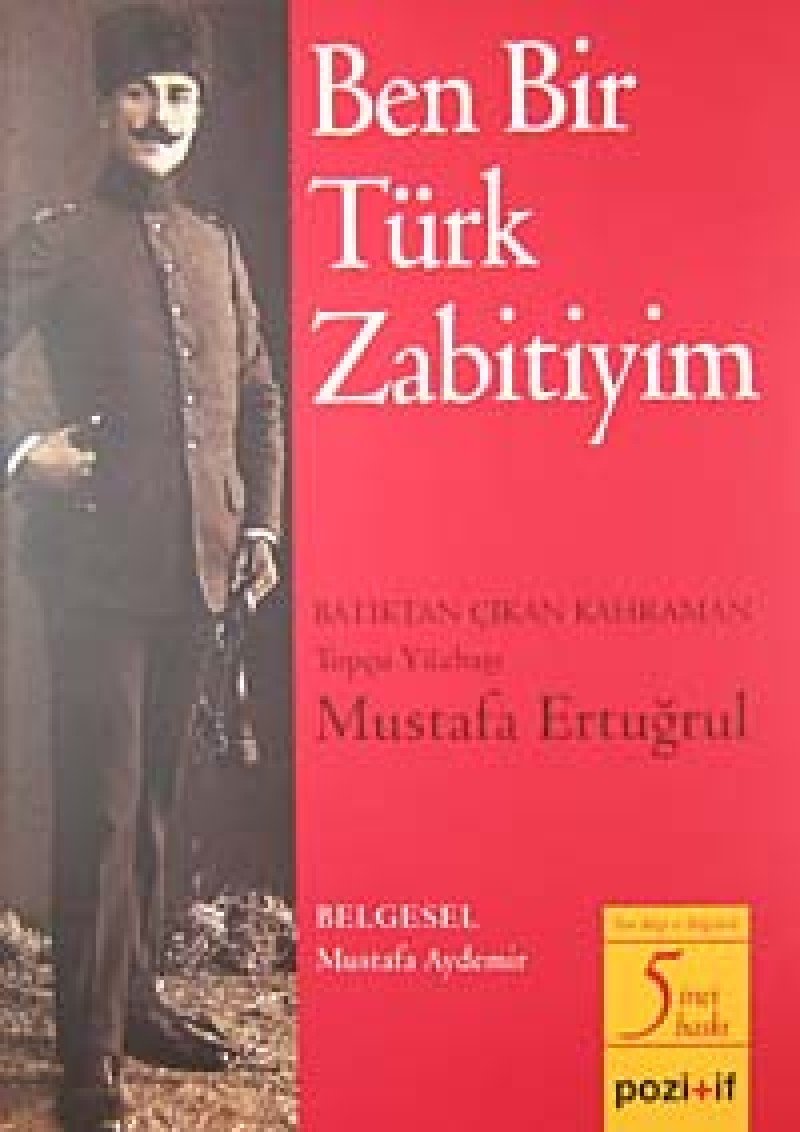 BEN BİR TÜRK ZABİTİYİM Politics & History