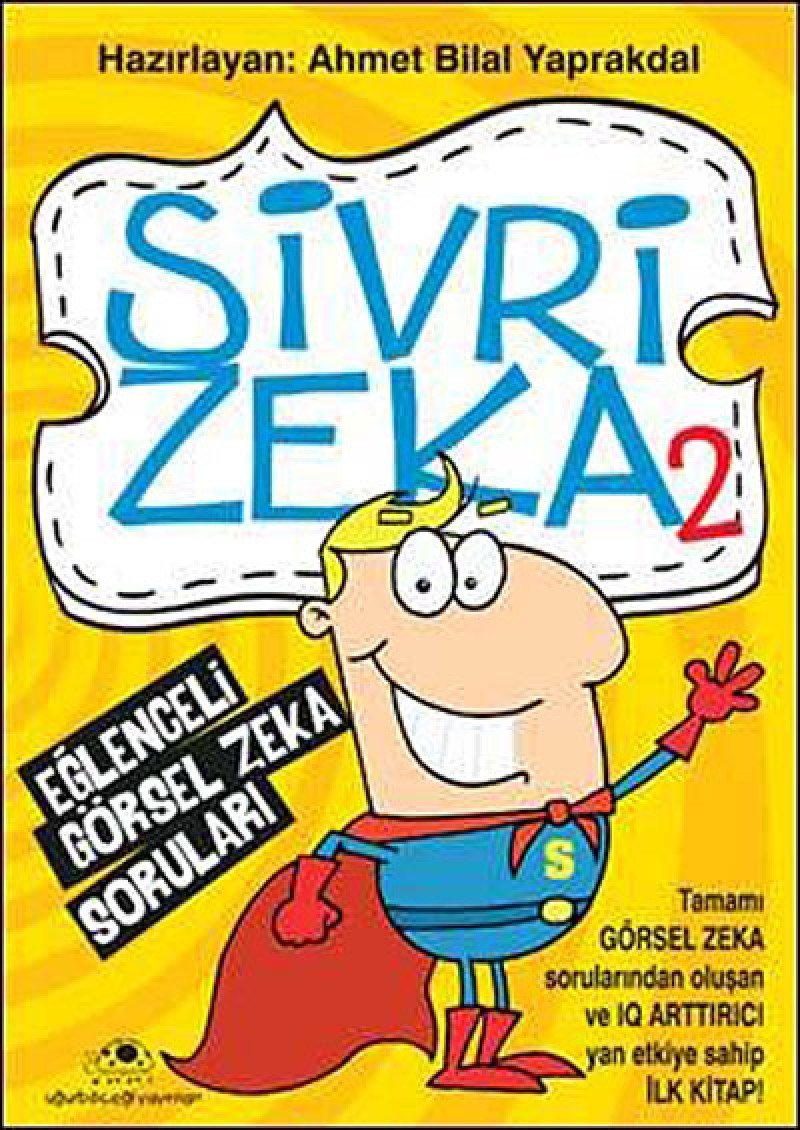 Sivri Zeka - 2: Eğlenceli Görsel Zeka Soruları book
