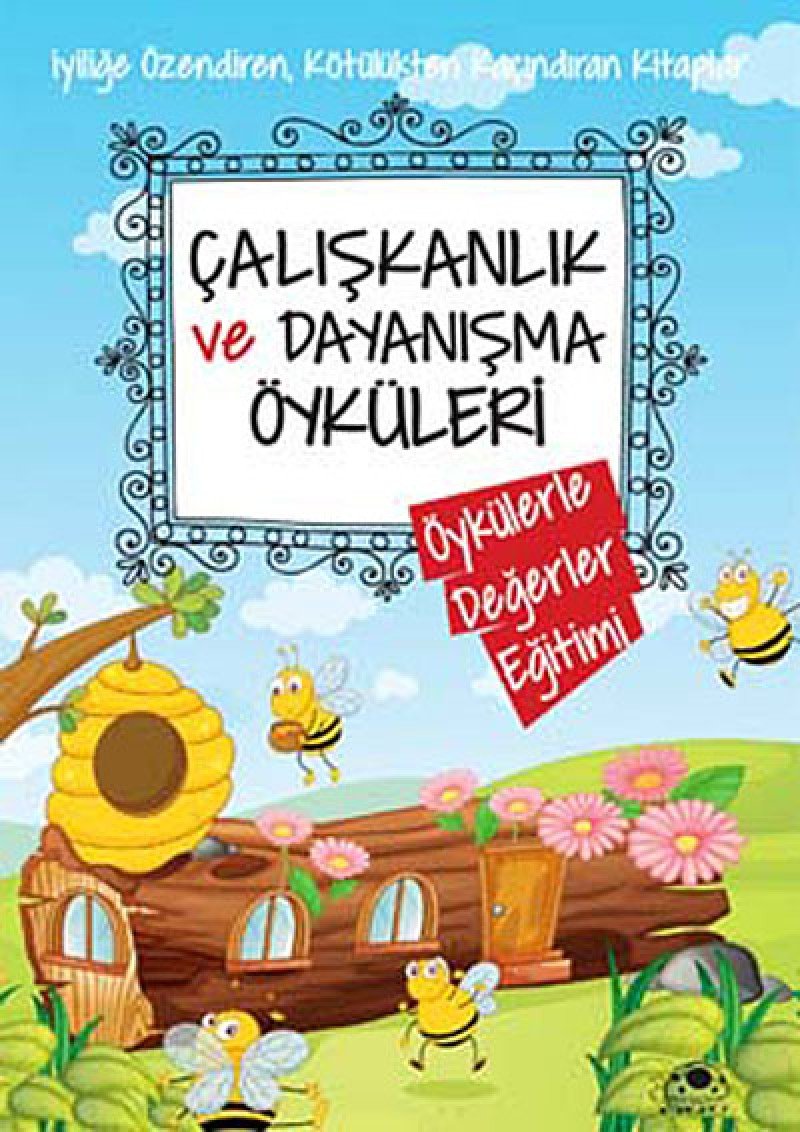 Caliskanlik ve Dayanisma Öyküleri - Öykülerle Degerler Egitimi Contemporary literature
