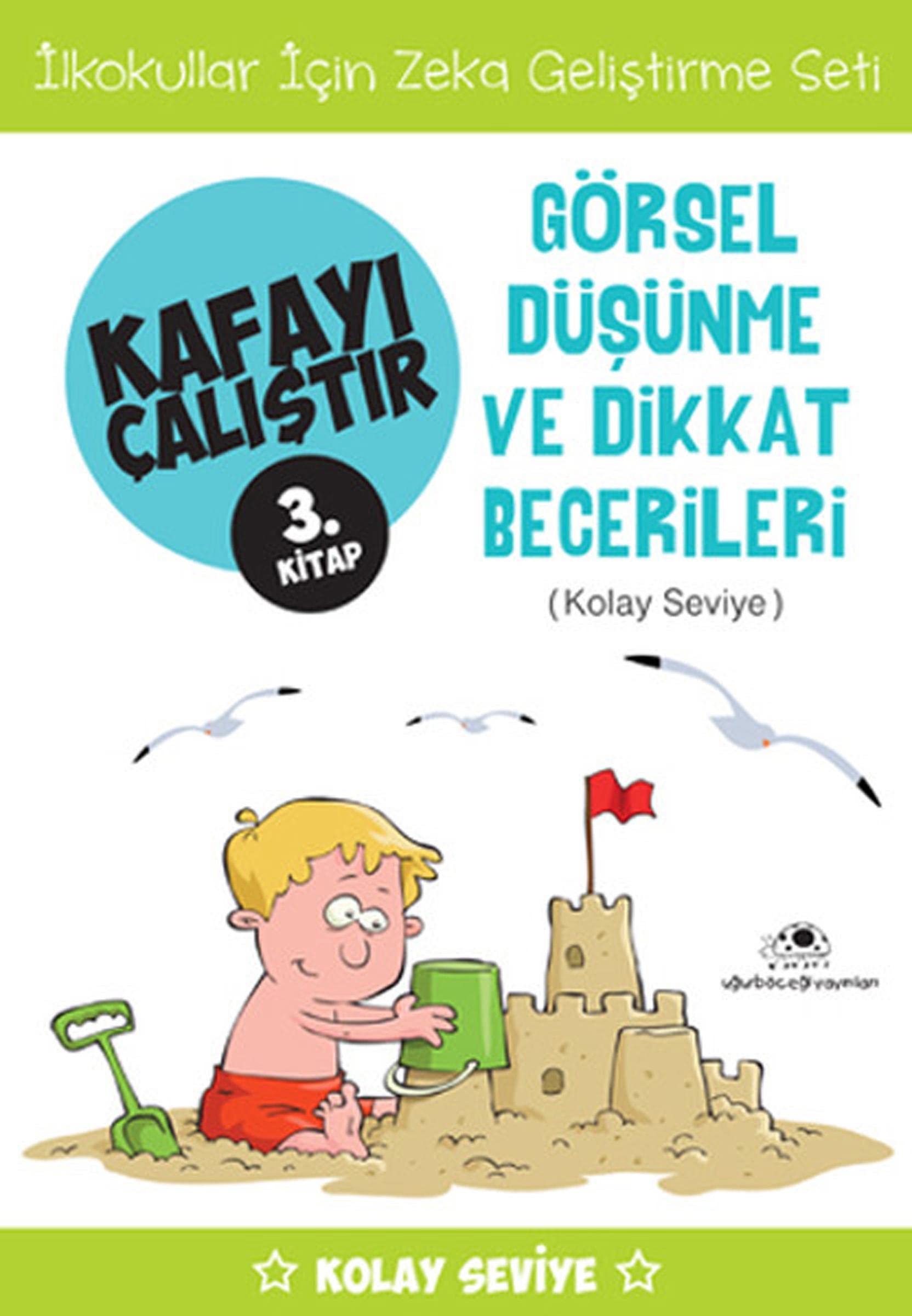 Kafayı Çalıştır 3. Kitap - Görsel Düşünme ve Dikkat Becerileri (Kolay Seviye) Contemporary literature
