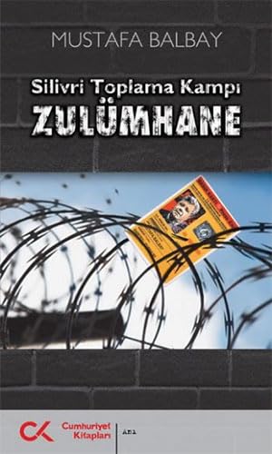 Silivri Toplama Kampi Zulümhane Books