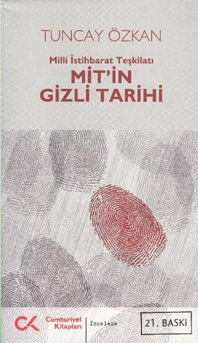 Mitin Gizli Tarihi: Milli Istihbarat Teskilati: Milli İstihbarat Teşkilatı Politics & History