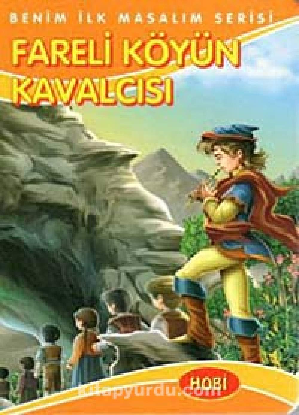 Benim ?lk Masal?m Serisi Fareli Köyün Kavalc?s? Books