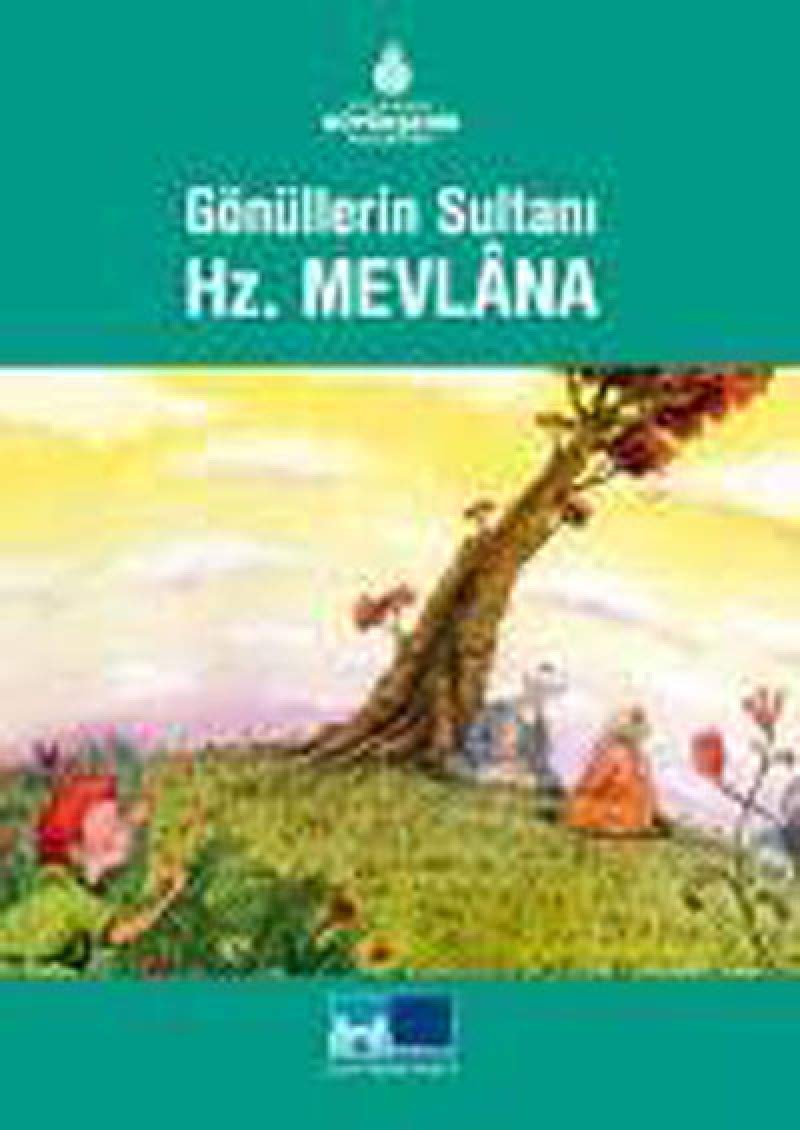 Gönüllerin Sultani Hz. Mevlana Fairy Tales & Legends