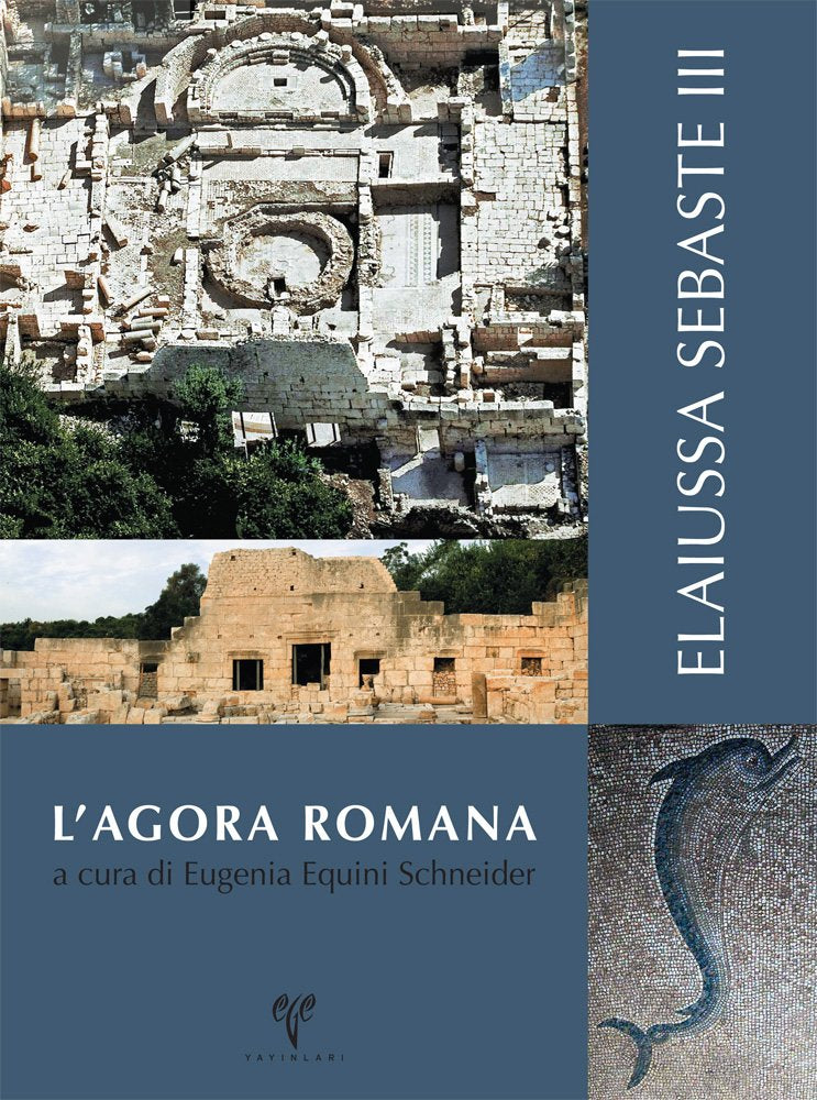 Elaiussa Sebaste III: L'Agora Romana Film, Art & Culture