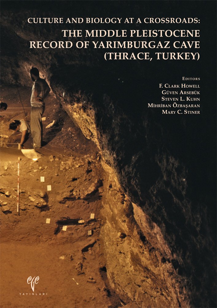 Culture and Biology at a Crossroads: The Middle Pleistocene Record of Yarimburgaz Cave (Thrace, Turkey) Social Sciences