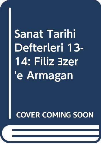 Sanat Tarihi Defterleri 13-14: Filiz Özer'e Armagan Books