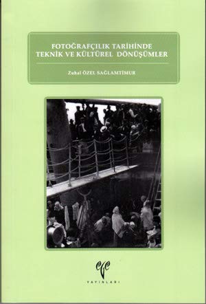 Fotoğrafçılık Tarihinde Teknik ve Kültürel Dönüşümler Books