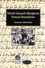 Klasik Osmanli Müziginde Ermeni Bestekarlar & Klasik Osmanli Müzigi ve Ermeniler Books