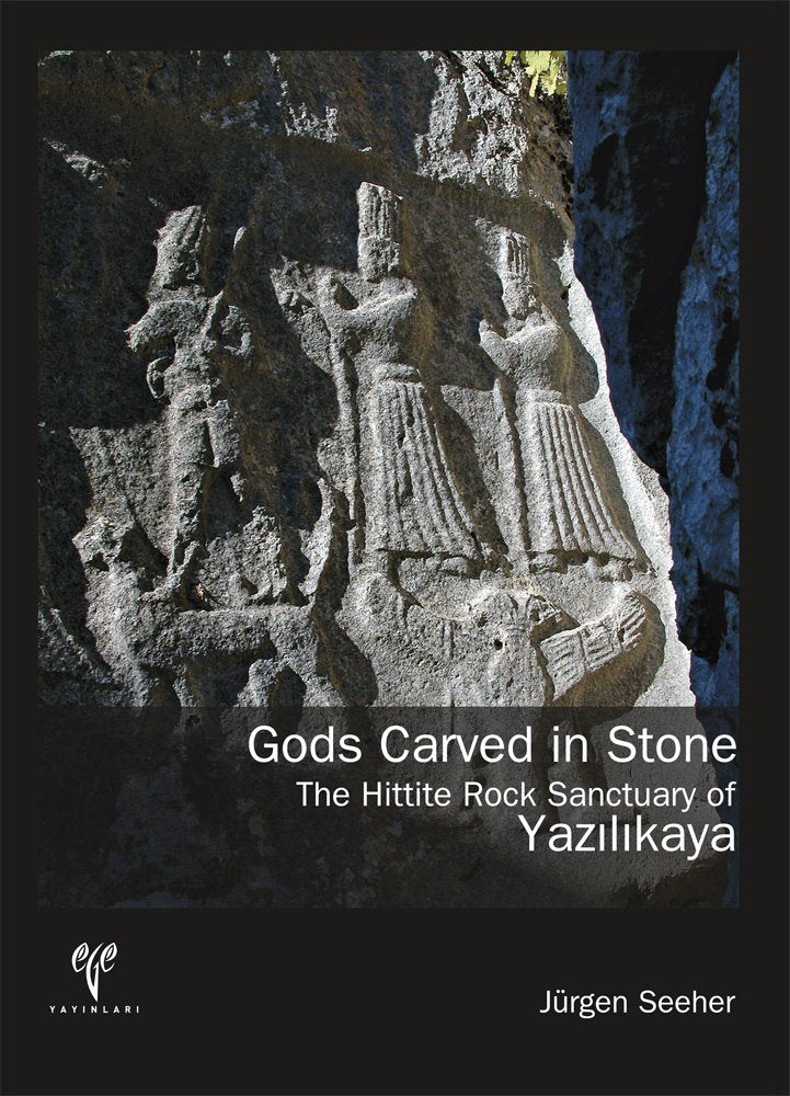 Gods Carved in Stone: The Hittite Rock Sanctuary of Yazilikaya Social Sciences