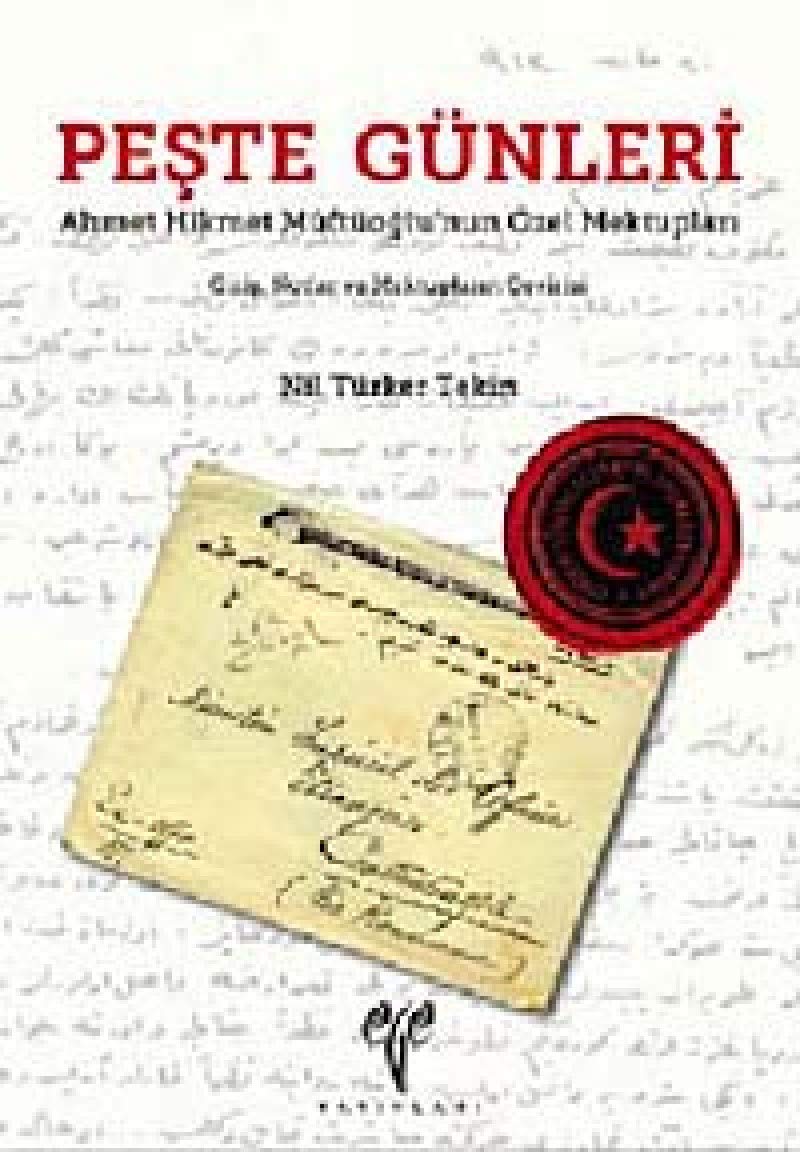 Peste Günleri - Ahmet Hikmet Müftüoglu'nun Özel Mektuplari - Giris, Notlar ve Mektuplarin Cevirisi Books