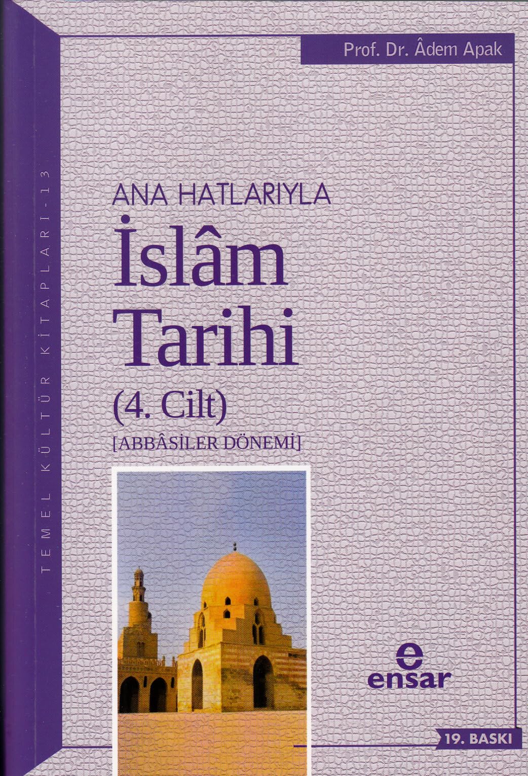 Ana Hatlarıyla İslam Tarihi 4. Cilt book