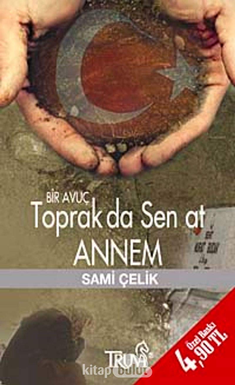 BİR AVUÇ TOPRAK DA SEN AT ANNEM(CEP) book