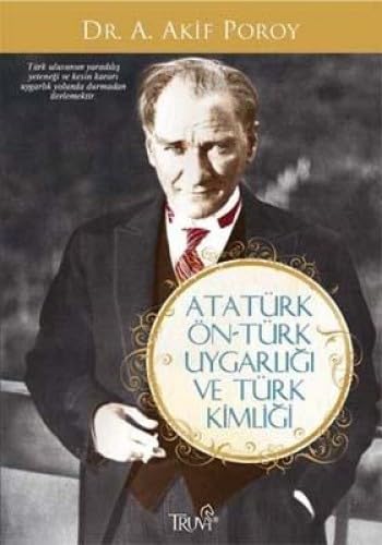 ATATÜRK ÖN TÜRK UYGARLIĞI VE TÜRK KİMLİĞİ Politics & History
