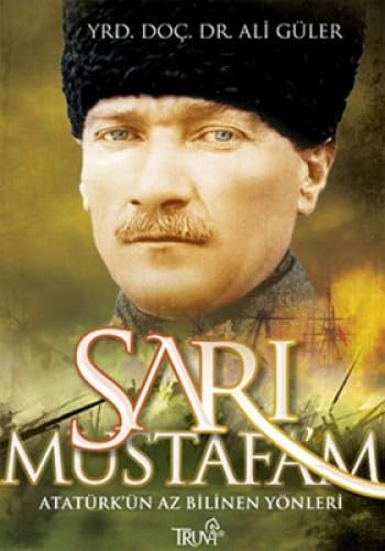 Sarı: Mustafam; Atatürkün Az Bilinen Yönleri Study Guides