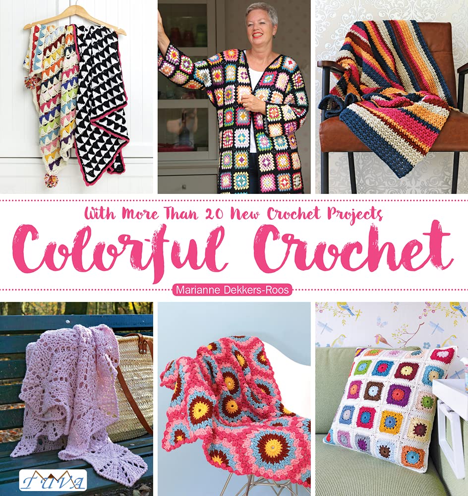 Colorful Crochet: With More Than 20 New Crochet Projects book