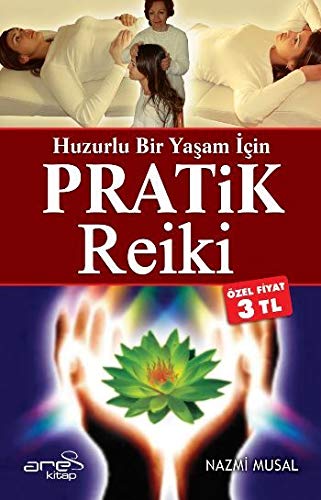Huzurlu Bir Yaşam İçin Pratik Reiki (Özel Fiyat) Books