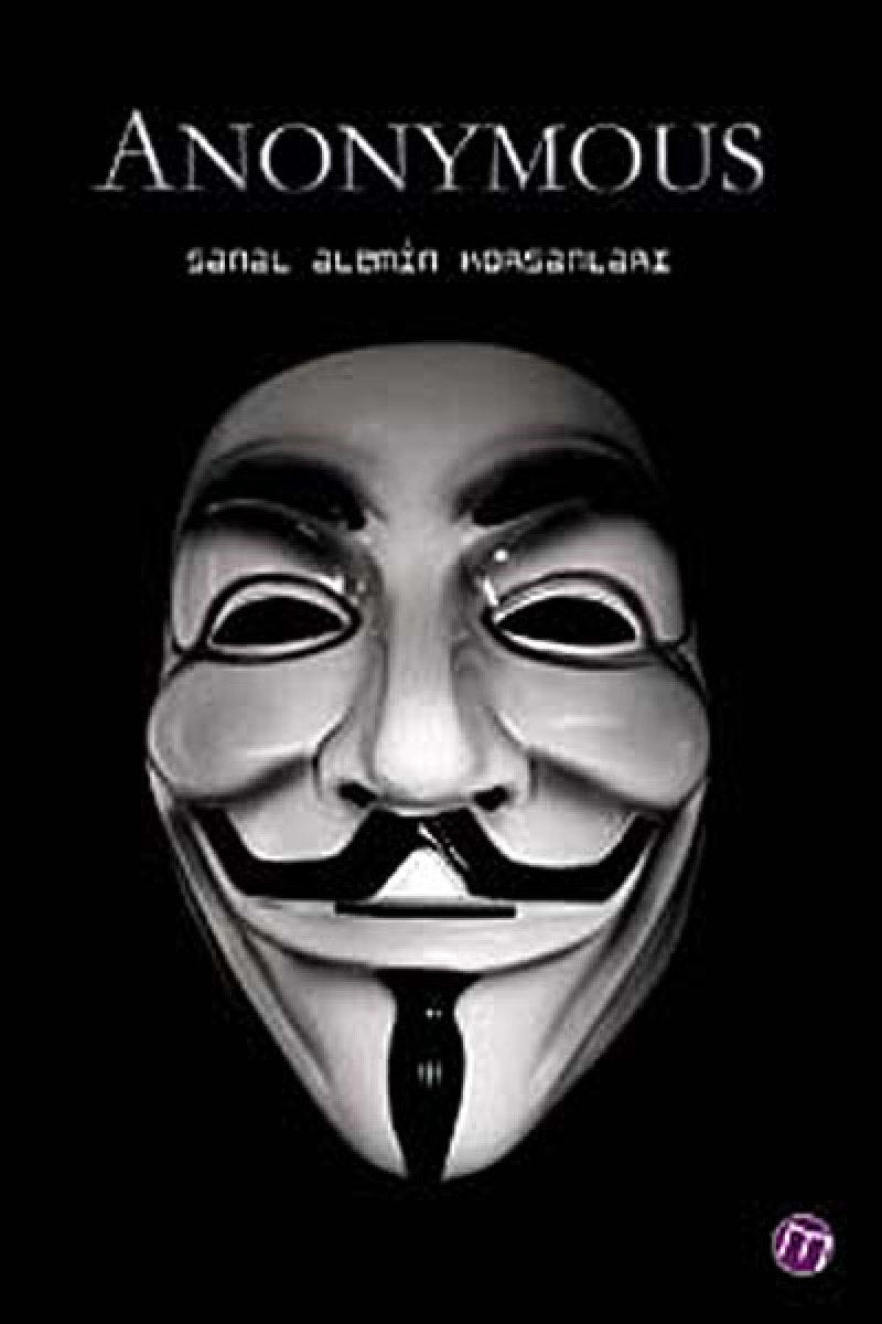 Anonymous: Sanal Alemin Korsanları Politics & History