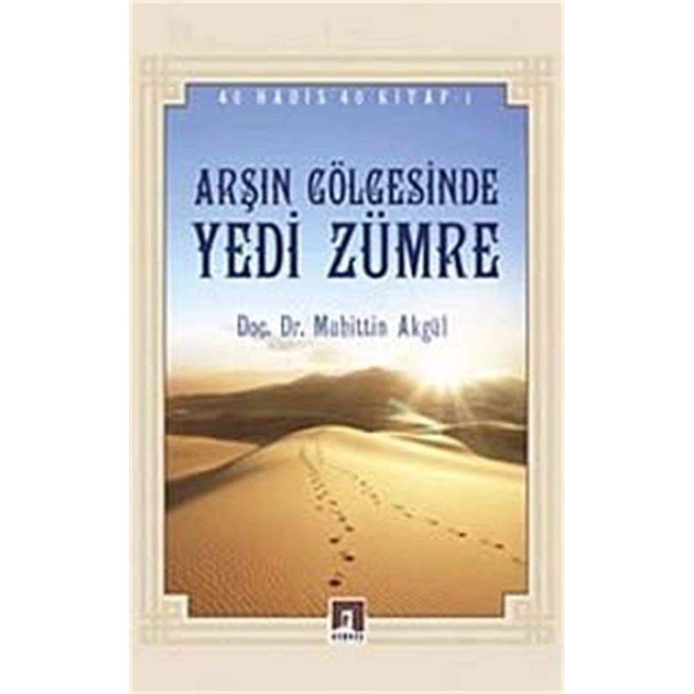 Arşın Gölgesinde Yedi Zümre (40 Hadis 40 Kitap -1) Books