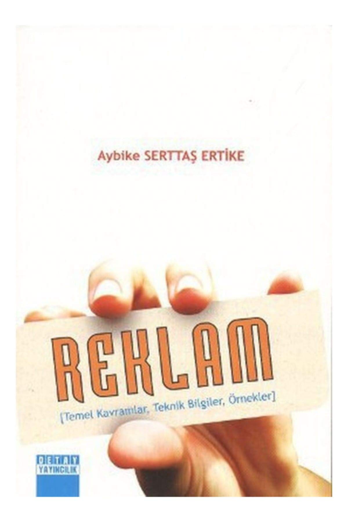 Reklam: Temel Kavramlar Teknik Bilgiler Örnekler Media & Communication