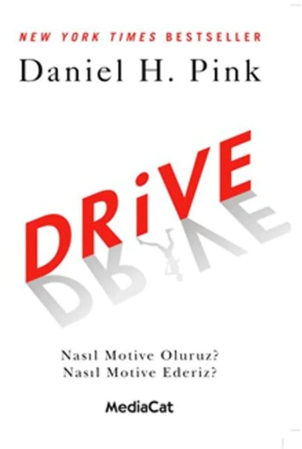 Drive - Nasil Motive Oluruz Nasil Motive Ederiz Lifestyle