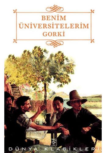 Benim Üniversitelerim Classics