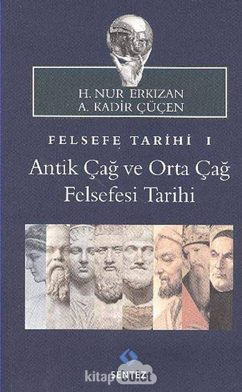 Antik Çağ ve Orta Çağ Felsefesi Tarihi: Felsefe Tarihi 1 book