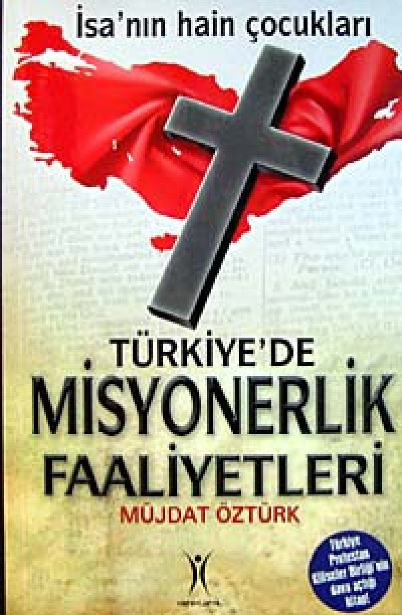 TÜRKİYEDE MİSYONERLİK FALİYETLERİ Religion & Esotericism