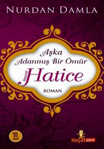 AŞKA ADANMIŞ BİR ÖMÜR HZ.HATİCE Religion & Esotericism