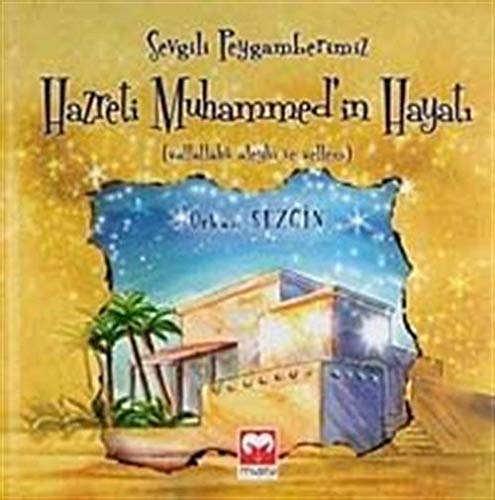 SEVGİLİ PEYGAMBERİMİZİN HAYATI Religion & Esotericism
