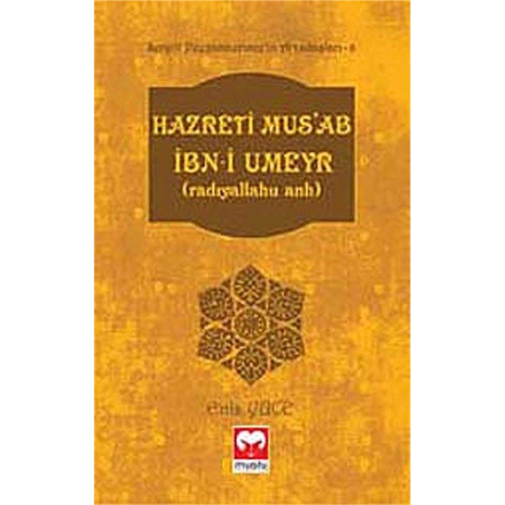 Hazreti Musab Ibn-i Umeyr Radiyallahu Anh: Sevgili Peygamberimiz'in Arkadaslari - 8 Books