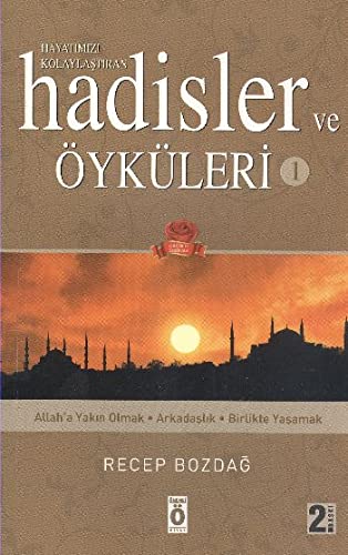 Hayatımızı Kolaylaştıran Hadisler ve Öyküleri - 1 book