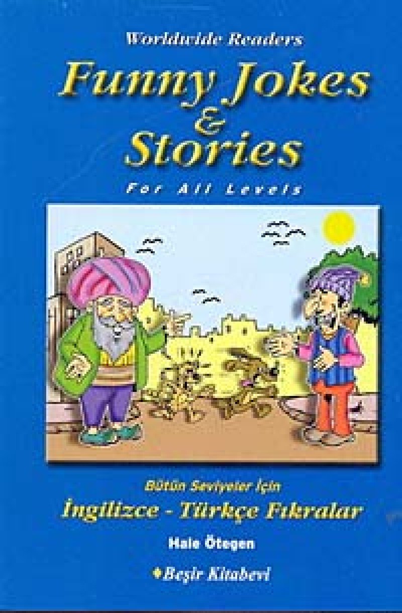Funny Jokes&Stories / Butun Seviyeler icin Ingilizce-Turkce Fikralar Books