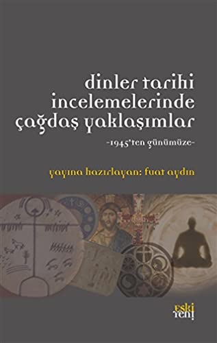 Dinler Tarihi Incelemelerinde Cagdas Yaklasimlar Books