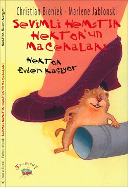 Sevimli Hemstir Hektor'un Maceralari - Hektor Evden Kaciyor Books