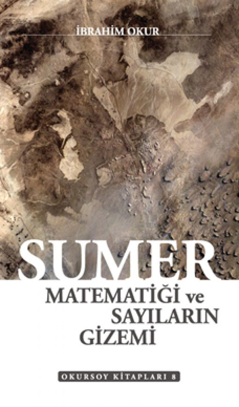 SÜMER MATEMATİĞİ VE SAYILARIN GİZEMİ Business & Technology